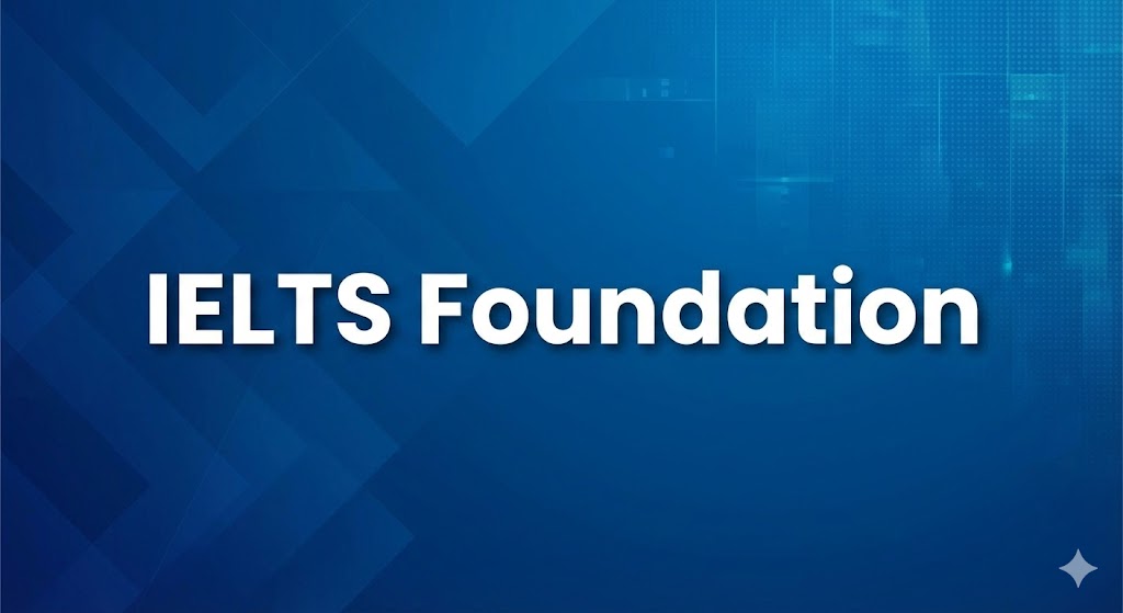 International English Language Testing System (IELTS Foundation)